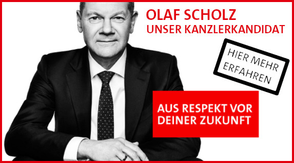 Unser Kanzlerkandidat Olaf Scholz - die beste Wahl für Deutschland